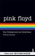 Pink Floyd: Vom Underground zur Rock-Ikone